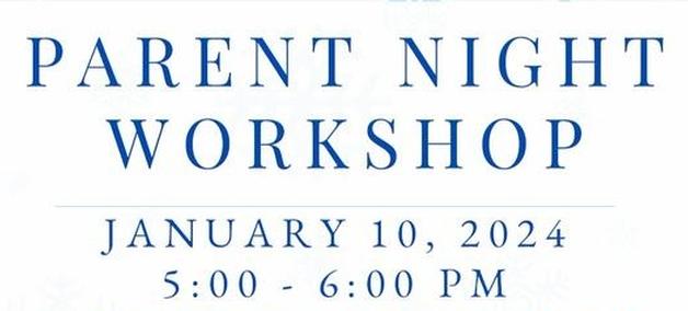 Parent Night Workshop to be held on Jan. 10